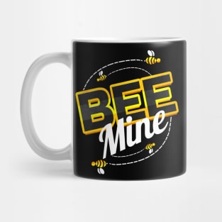 Be Mine, the Bee mine Mug